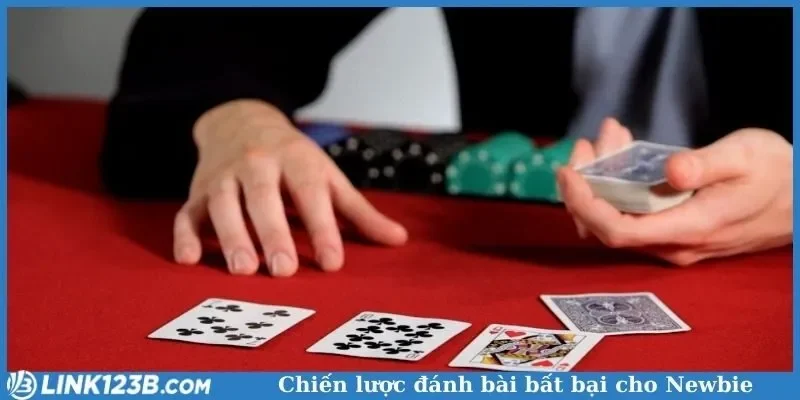 Chiến lược đánh bài bất bại cho Newbie