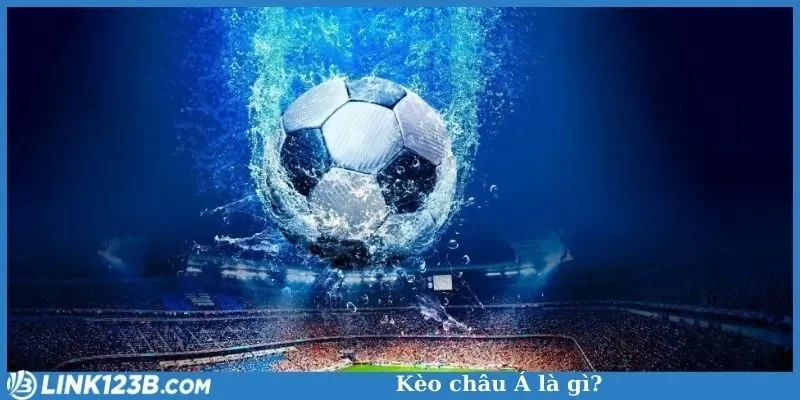 Kèo châu Á là gì?