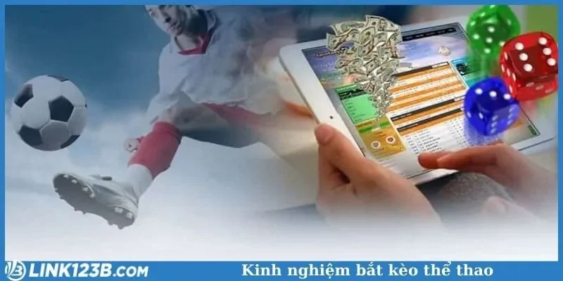 Kinh nghiệm bắt kèo thể thao