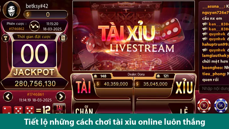 Học hỏi các cách chơi tài xỉu online luôn thắng từ người chơi lâu năm