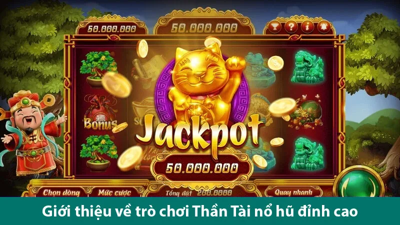 Khám phá game nổ hũ Thần Tài và tỷ lệ đổi thưởng hấp dẫn trong trò chơi