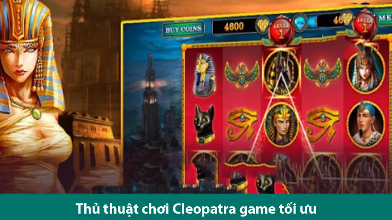 Quy tắc chơi nổ hũ kho báu của Cleopatra và các thủ thuật giúp bạn săn jackpot khủng