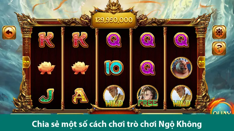 Quy tắc và cách chơi nổ hũ Ngộ Không để trúng jackpot lớn