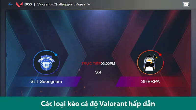 Tìm hiểu các loại kèo và bí quyết cá cược game Valorant dễ thắng