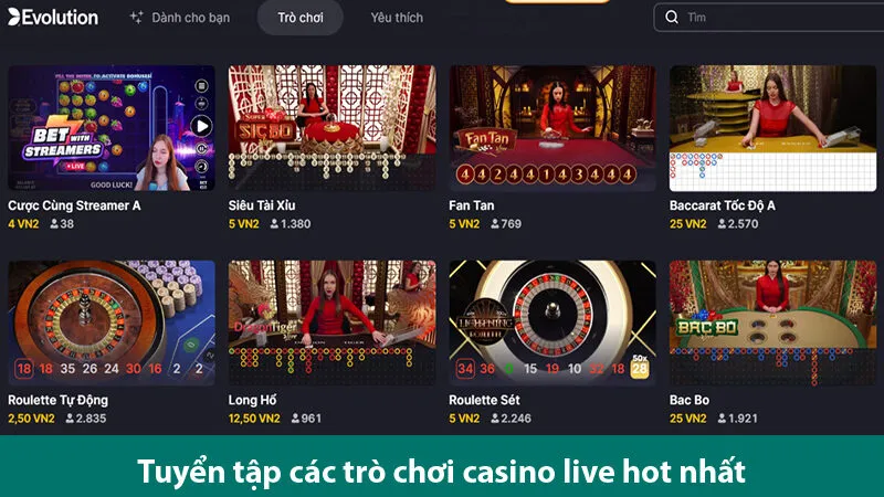 EVO live casino: Sự lựa chọn hàng đầu cho cá cược trực tuyến