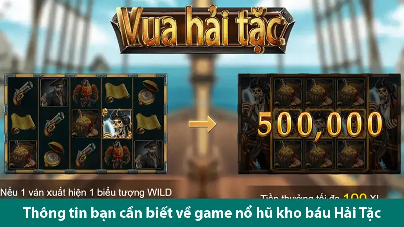 Khám phá các ưu điểm hấp dẫn của game nổ hũ kho báu Hải Tặc và cách chơi chi tiết