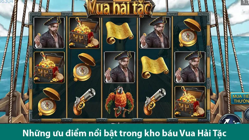 Khám phá các ưu điểm hấp dẫn của game nổ hũ kho báu Hải Tặc và cách chơi chi tiết